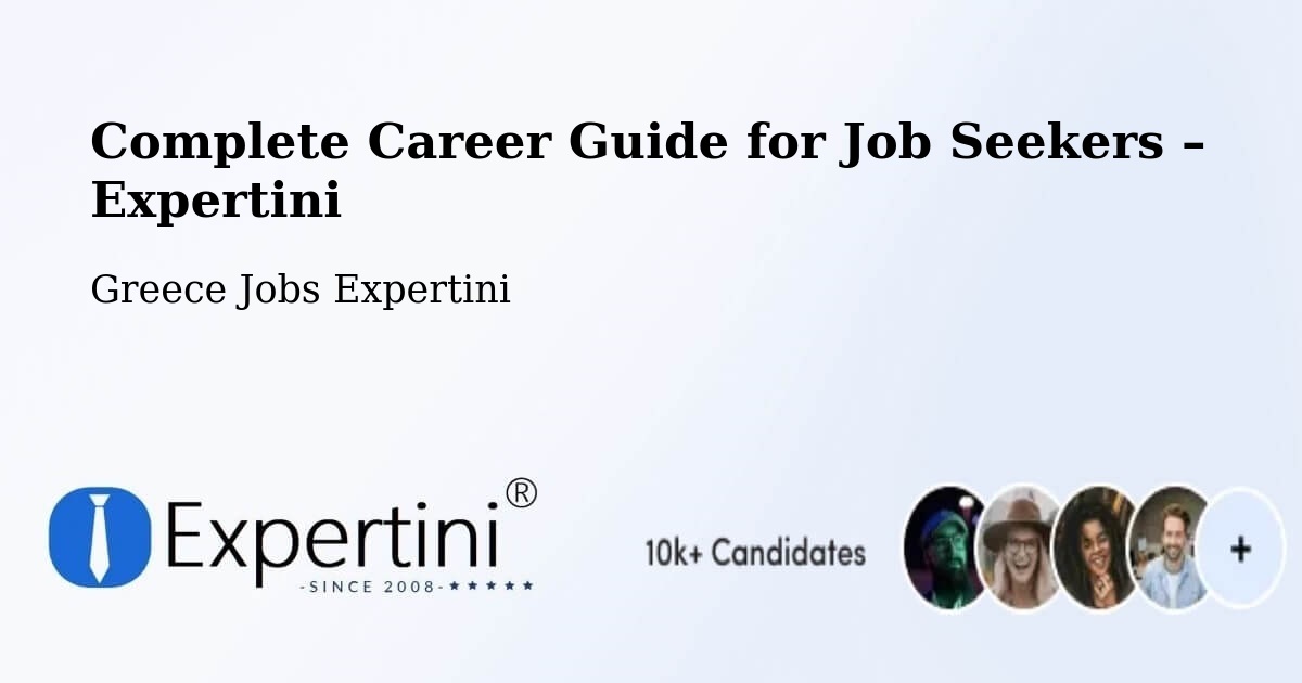 Career Guide for Job Seekers – Dhráfi - Dhráfi, Greece Jobs Expertini