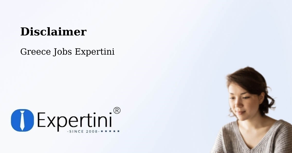 Disclaimer – Dhráfi - Greece Jobs Expertini