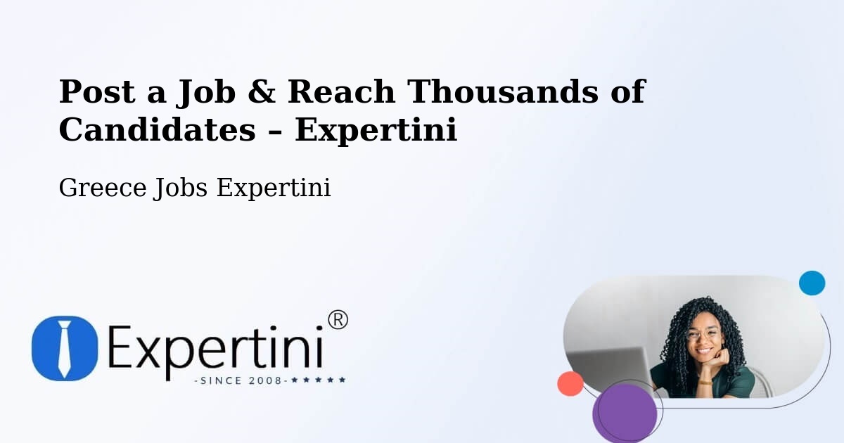 Post a Job in Dhráfi – Hire the Right Talent - Dhráfi, Greece Jobs Expertini