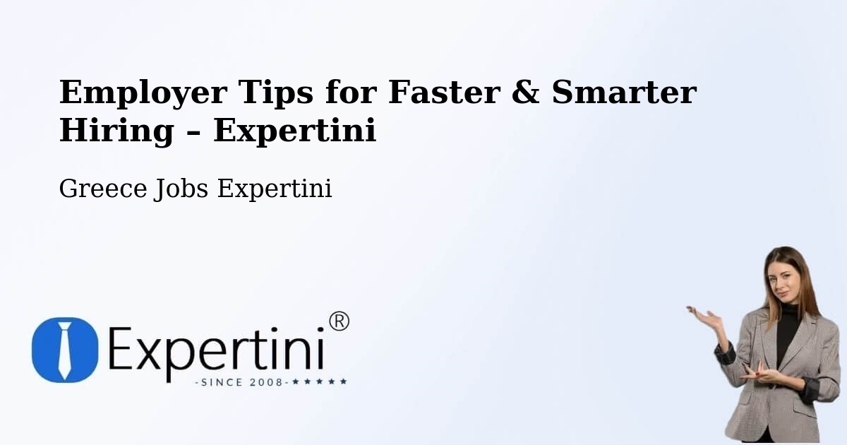 Employer Tips for Hiring & Recruitment – Dhráfi - Dhráfi, Greece Jobs Expertini