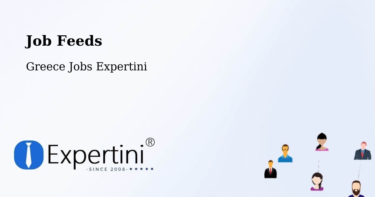 Job Listings Feed – Dhráfi - Greece Jobs Expertini